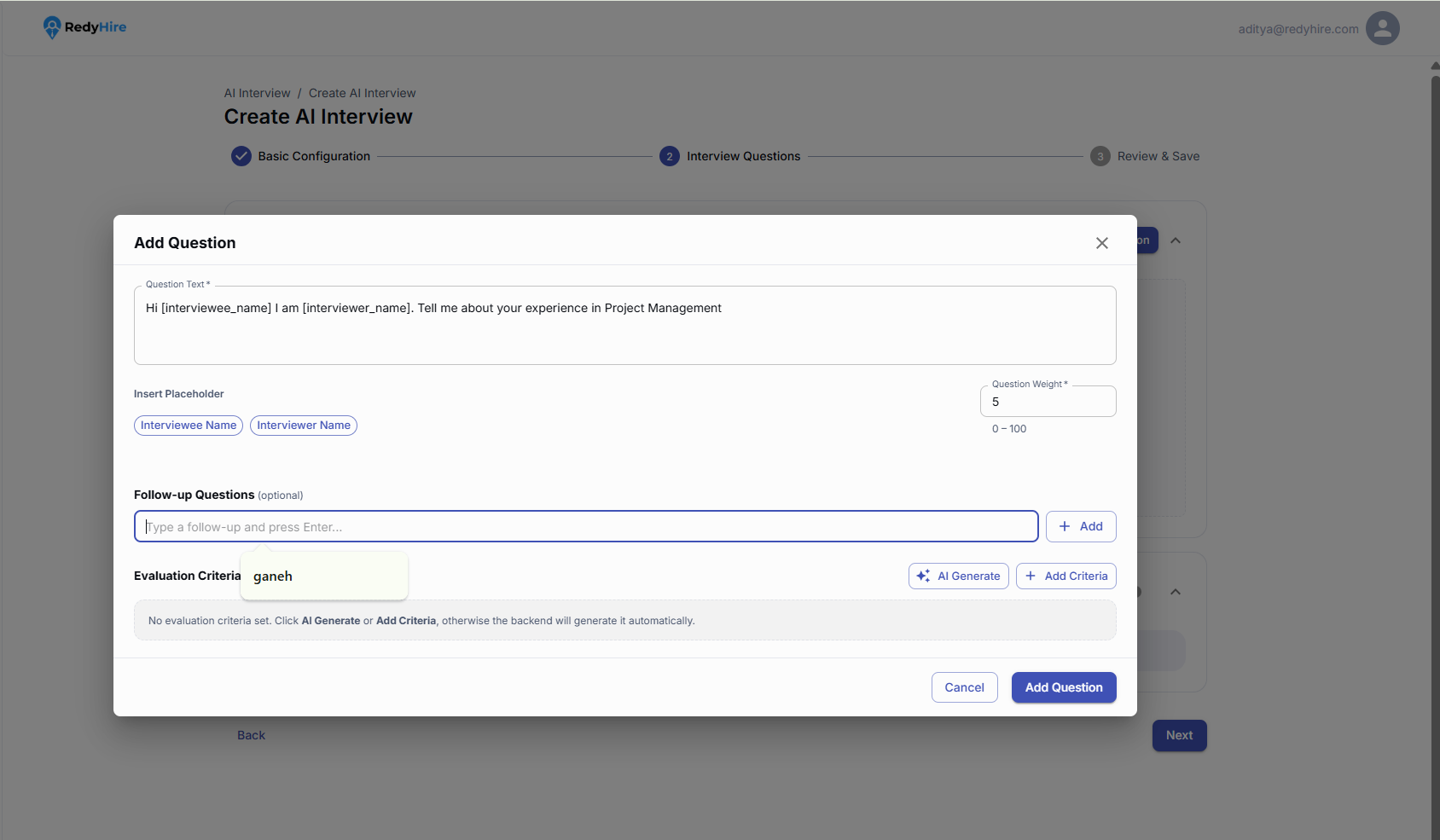 Add Question dialog with question text, placeholders, follow-ups, weight, and evaluation criteria.